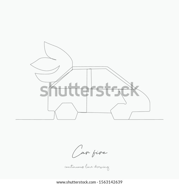continuous line\
drawing. car fire. simple vector illustration. car fire concept\
hand drawing sketch\
line.