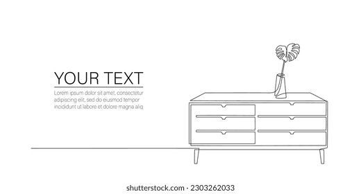 Continuous line drawing of chest of drawers, commode, flower in vase and place for text. One line drawing of bureau, indoor furniture editable stroke. Single line Handdraw contour. Vector illustration