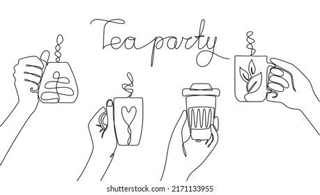 Continuous line drawing of hands holding a cups of tea with the lettering Tea Party. Concept of a hot drink made from tea leaves. Great for postcard, greeting card, party invitation. Sketch, line art