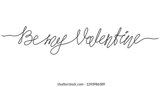 Continuous line drawing. Lettering. Be my Valentine. Black isolated on white background. Hand drawn vector illustration. 