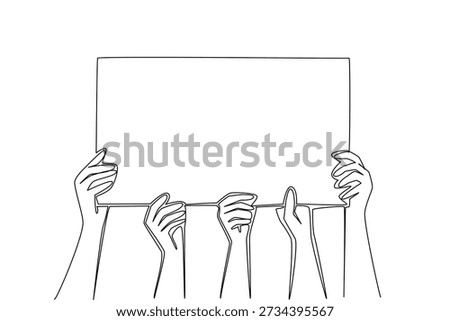 Continuous line drawing of raised hands holding blank sign, showing unity and protest concept. Perfect for social movements, community events, democracy rallies, and demonstration posters