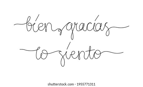 Continuous line drawing text - bien, gracias, lo siento - ok, thank you, I am sorry on Spanish. Minimalist vector lettering isolated on white background.