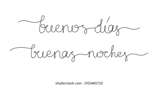 Continuous line drawing text - buenos días, buenas noches - good morning, good night on Spanish. Minimalist vector lettering isolated on white background for banner, poster, and t-shirt.