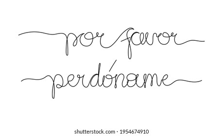 Continuous line drawing text - por favor, perdoname - please, forgive me on Spanish. Minimalist vector lettering isolated on white background.