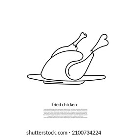 Continuous Line Of Fried Chicken. Line Art Of Fried Chicken .vector One Line Abstract Fried Chicken