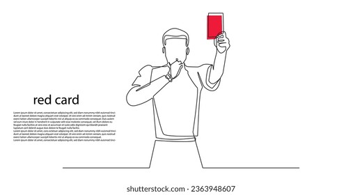 continuous line of soccer referee.single line vector of soccer referee showing red card.violation warning