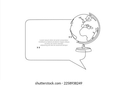 Continuous one line drawing of Earth globe and speech bubble. Trendy line art vector on a white background. Vector illustration.