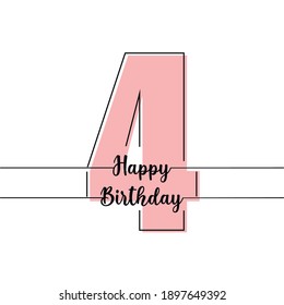 Continuo dibujo de una línea de cuatro años con letras Feliz cumpleaños. Ilustración vectorial perfecta para tarjetas de felicitación, invitaciones a fiestas, afiches, pegatinas, ropa. La silueta número cuatro.