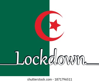 Continuous one line drawing - lettering Lockdown on the Algeria flag. Algeria lockdown preventing coronavirus spread or outbreak. Vector illustration.
