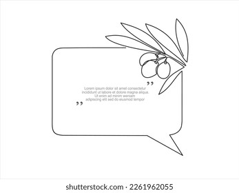 Continuous one line drawing of olives and speech bubble. Trendy line art vector on a white background. Vector illustration.