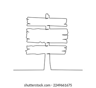 Continuous one line drawing of road direction sign board. Textured wooden sign board information hand drawn vector illustration. 