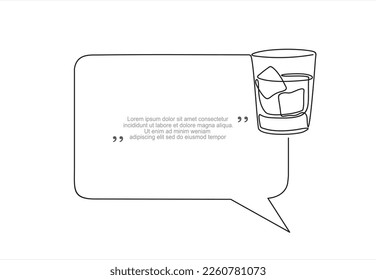 Continuous one line drawing of Whiskey in glass with ice  and speech bubble. Trendy line art vector on a white background. Vector illustration.