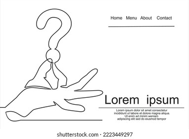 Continuous one single line drawing Hand holding question mark icon vector illustration concept