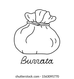 Contour burrata icon. Hand drawn cartoon illustration of fresh cheese. Symbol of Italian delicacy in doodle style with lettering. Isolated vector sign on white background