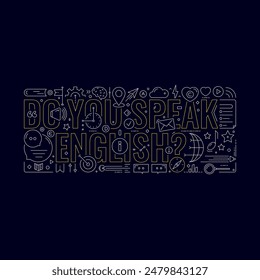 contour do you speak english? sentence. do you speak english and language symbols. technical drawing do you speak english?