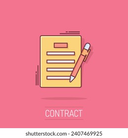 Contract agreement icon in comic style. Document sheet with pen vector cartoon illustration pictogram. Contract arrangement business concept splash effect.