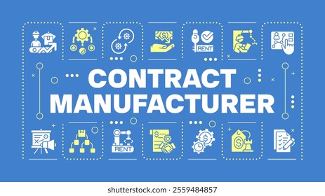 Contract manufacturing blue word concept. Outsourcing. Business strategies. Production concepts. Visual communication. Vector art with lettering text, editable glyph icons