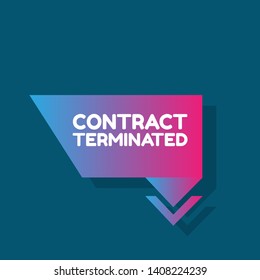 contract terminated speech bubble. label,sticker,tag.