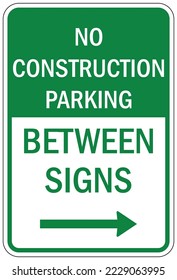 Contractor and construction parking sign no construction parking between sign