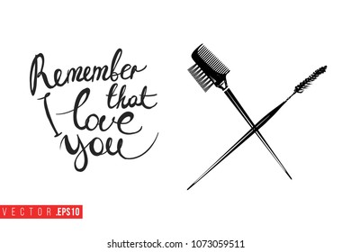 Contrast brow comb brush and mascara wand with text label: remember that i love you. Fashion banner for makeup salon, beauty store. Promo background for makeup artist, beauty stylist, fashion blog.