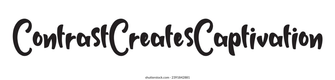 contrast creates captivation text on white background.