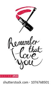 Contrast lipstick smear and brush with text label: remember that i love you. Fashion banner for makeup salon, beauty store. Promo background for makeup artist, beauty stylist, fashion blog.