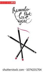 Contrast makeup pencils with text label: remember that i love you. Fashion banner for makeup salon, beauty store. Promo background for makeup artist, beauty stylist, fashion blog. Cosmetic concept.