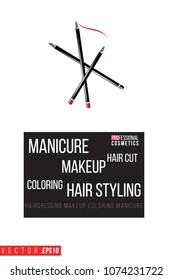 Contrast makeup pencils with text label: manicure makeup hair styling. Fashion banner for makeup salon, beauty store. Promo background for makeup artist, beauty stylist, fashion blog.