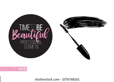 Contrast mascara wand with text label: time to be beautiful. Fashion banner for makeup salon, beauty store. Promo background for makeup artist, beauty stylist, fashion blog. Cosmetic concept.