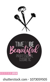 Contrast powder brushes with text label: time to be beautiful. Fashion banner for makeup salon, beauty store. Promo background for makeup artist, beauty stylist, fashion blog. Cosmetic concept.