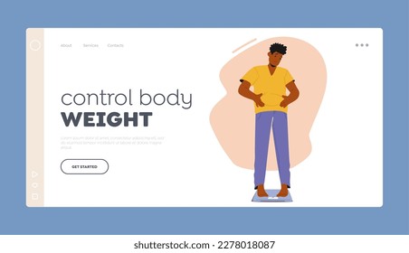 Control Body Weight Landing Page Template. Male Character Stand On Scales Unhappy With Weight Gain And Big Belly. Health And Fitness Promotion, Weight Loss Program. Cartoon People Vector Illustration