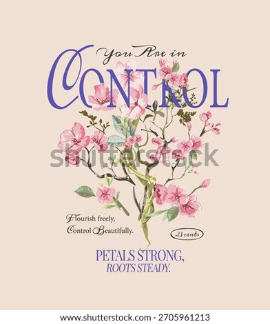 in control slogan with cherry blossom branches graphic vector illustration
