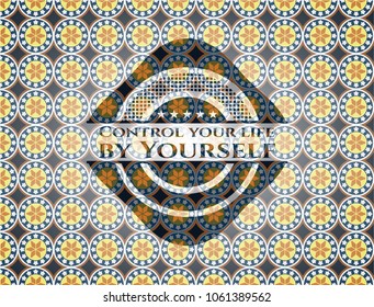 Control your life by Yourself arabesque style emblem. arabic decoration.