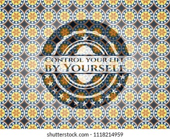 Control your life by Yourself arabesque emblem. arabic decoration.