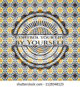 Control your life by Yourself arabic badge background. Arabesque decoration.