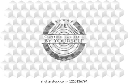 Control your life by Yourself retro style grey emblem with geometric cube white background