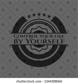 Control your life by Yourself black emblem