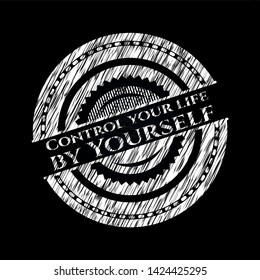 Control your life by Yourself with chalkboard texture. Vector Illustration. Detailed.