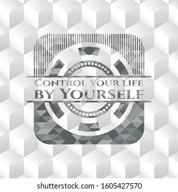 Control your life by Yourself grey emblem. Vintage with geometric cube white background