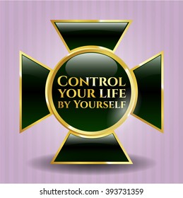 Control your life by Yourself golden badge