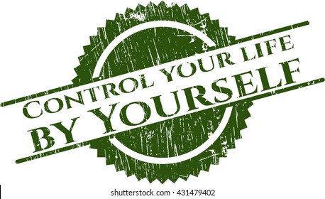 Control your life by Yourself rubber grunge texture stamp