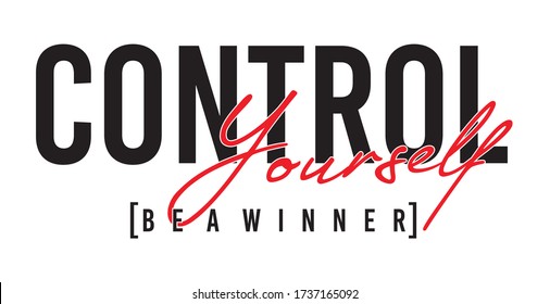 control yourself typography for print t shirt