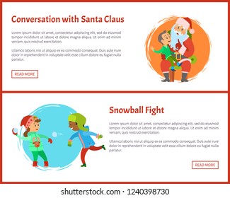 Conversation with Santa and Snowball fights vector posters, Christmas Claus and kids playing with snow outdoors web posters, text sample. Boy tells about dreams