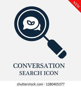 Conversation search icon. Editable Conversation search icon for web or mobile.
