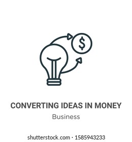 Converting ideas in money outline vector icon. Thin line black converting ideas in money icon, flat vector simple element illustration from editable business concept isolated on white background