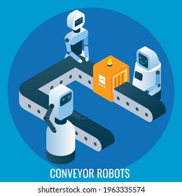 Conveyor robots, flat vector isometric illustration. Automated production line, cute robots. Manufacturing automation and robotics technology.