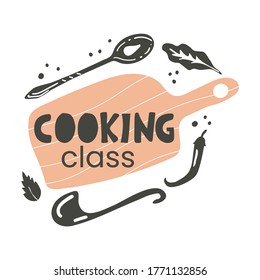 Coocking class. Lettering with kitchen board and spoon hand drawn style poster for cafe or restaurant menu, cooking classes and school, silhouette flat vector illustration label sticker or logo