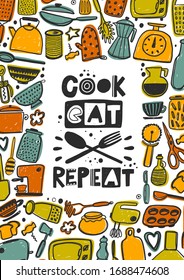 Cook Eat Repeat hand written lettering. Grunge poster, banner with ink drops. Stylized phrase with kitchen utensils. Mixer, whisk, kettle, grater, coffee machine design elements