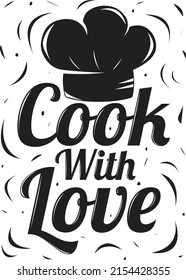 Cook with love. Kitchen vintage retro poster for the wall. Vector illustration of chef's hat for cooking, print, banner, web. Home decoration.