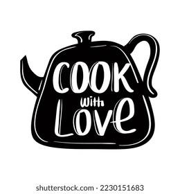 cook with love in teapot